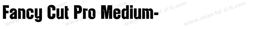 Fancy Cut Pro Medium字体转换